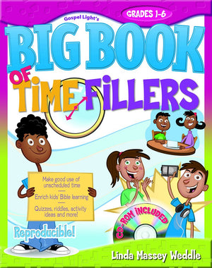 Gospel Light's Big Book of Time Fillers: Grades 16,Used