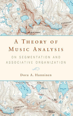 A Theory of Music Analysis: On Segmentation and Associative Organization (Eastman Studies in Music) (Volume 92),Used