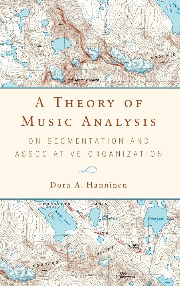 A Theory of Music Analysis: On Segmentation and Associative Organization (Eastman Studies in Music) (Volume 92),Used