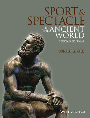 Sport And Spectacle In The Ancient World, 2Nd Edition (Ancient Cultures)