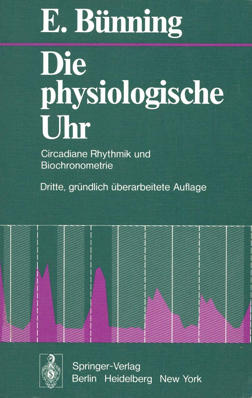 Die Physiologische Uhr: Circadiane Rhythmik und Biochronometrie (German Edition),Used
