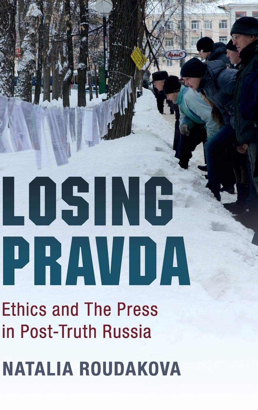 Losing Pravda: Ethics and The Press in PostTruth Russia,Used