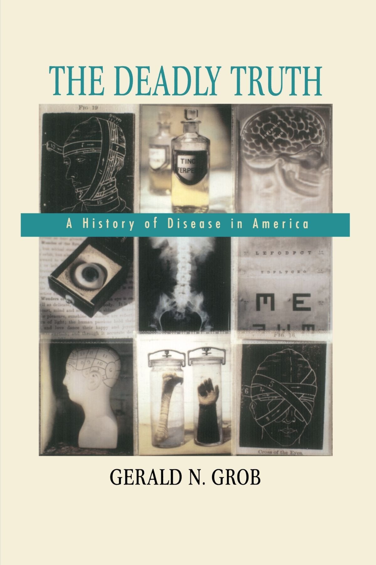 The Deadly Truth: A History of Disease in America,Used