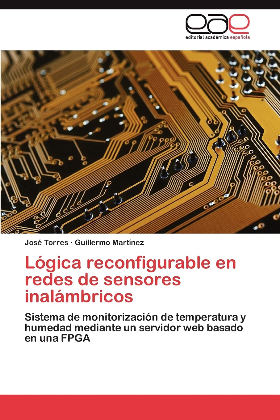 Lgica reconfigurable en redes de sensores inalmbricos: Sistema de monitorizacin de temperatura y humedad mediante un servi,Used
