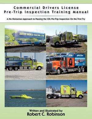 Commercial Drivers License PreTrip Inspection Training Manual: A no nonsense approach to passing the CDL pretrip inspection on,Used