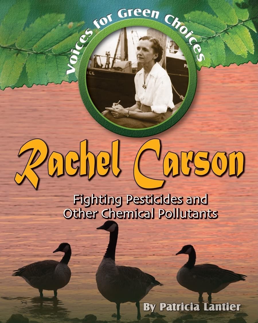 Rachel Carson: Fighting Pesticides and Other Chemical Pollutants (Voices for Green Choices, 1),Used