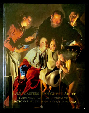 Old Masters Brought to Light: European Paintings from the National Museum of Art of Romania
