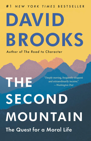 The Second Mountain: The Quest For A Moral Life-used