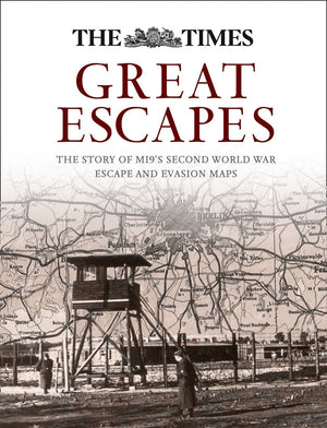 Great Escapes: The Story of MI9's Second World War Escape and Evasion Maps,Used