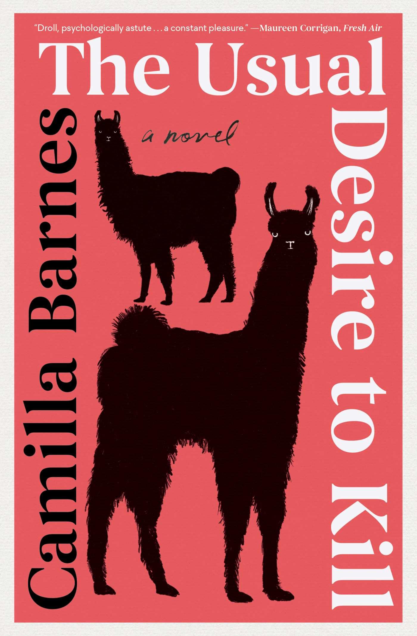 The Usual Desire To Kill: A Novel