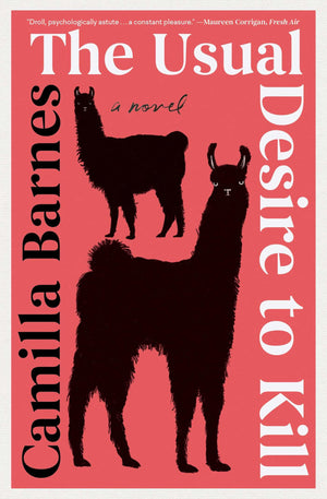 The Usual Desire To Kill: A Novel