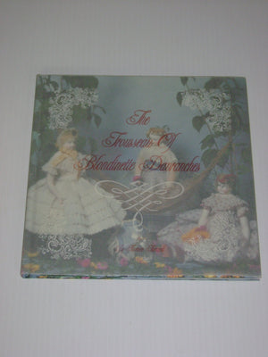The Trousseau of Blondinette Davranches: A Huret Doll & Her Wardrobe 18621867,New