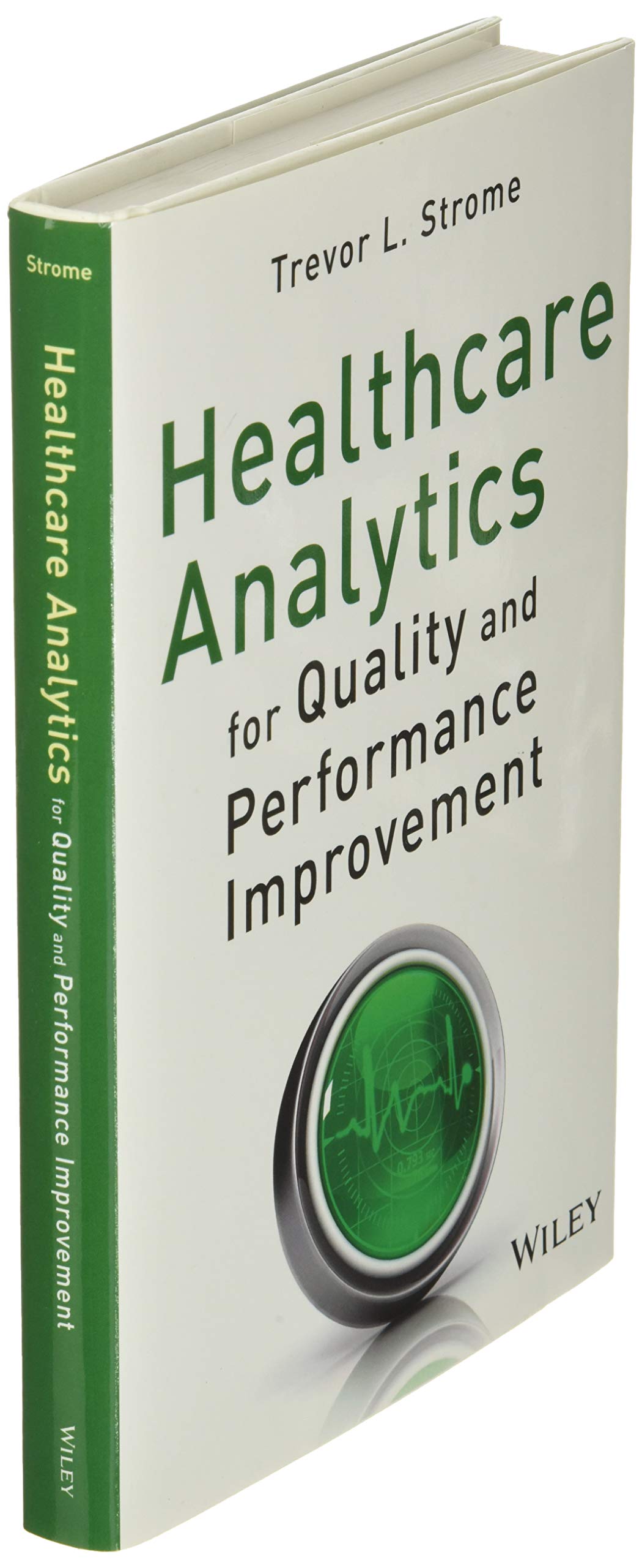 Healthcare Analytics for Quality and Performance Improvement,New