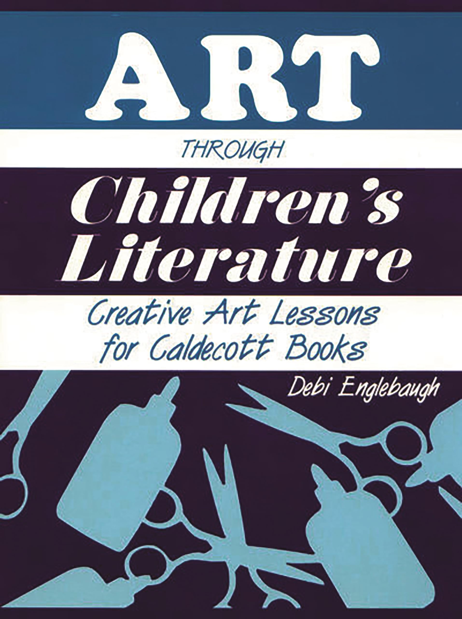Art Through Children'S Literature: Creative Art Lessons For Caldecott Books,Used