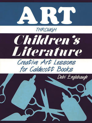 Art Through Children'S Literature: Creative Art Lessons For Caldecott Books,Used