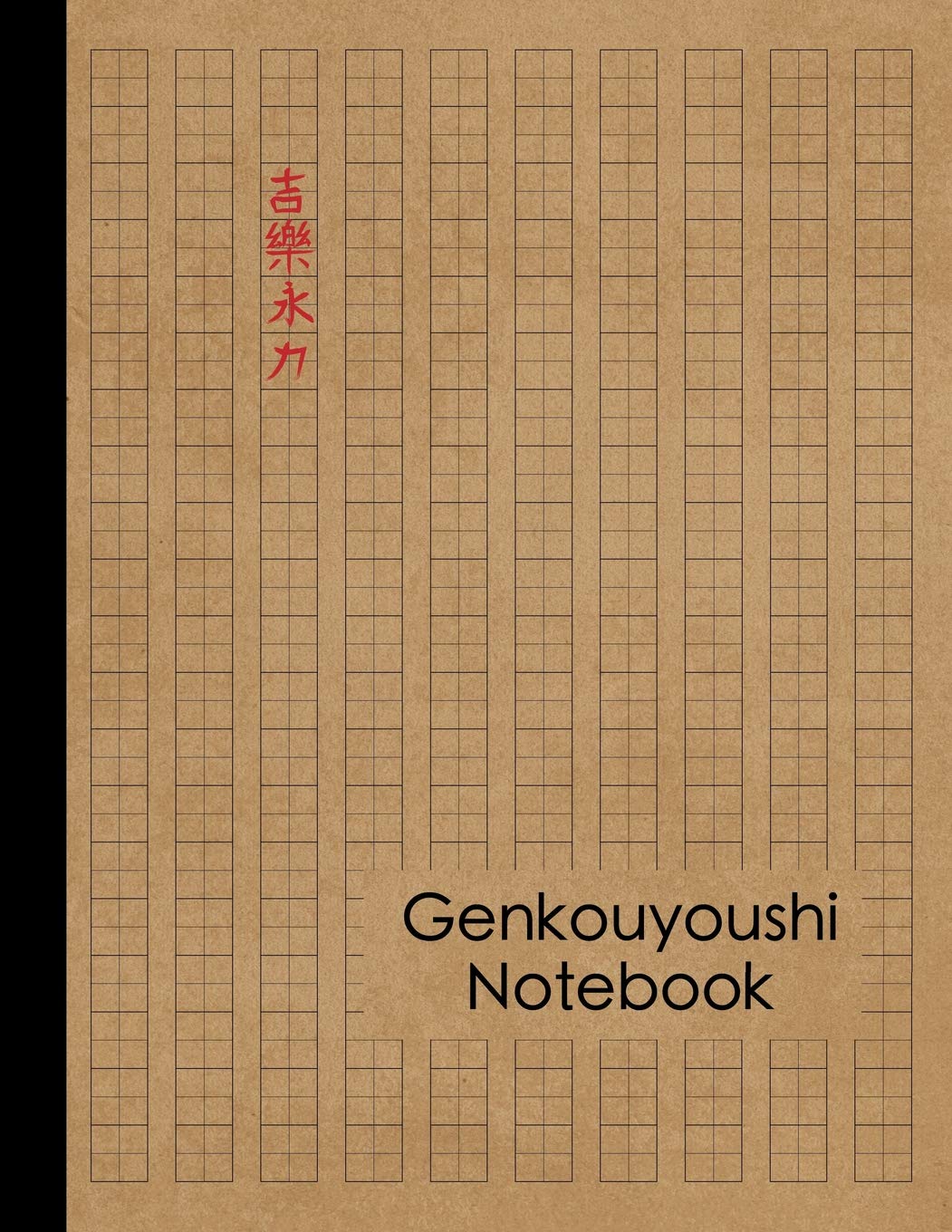 Genkouyoushi Notebook: Large Japanese Kanji Practice Notebook  Writing Practice Book For Japan Kanji Characters And Kana Script