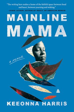 Mainline Mama: A Memoir
