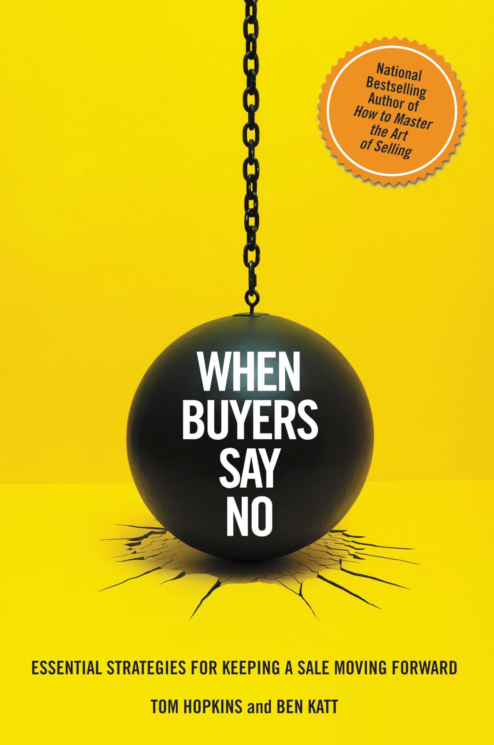 When Buyers Say No: Essential Strategies For Keeping A Sale Moving Forward