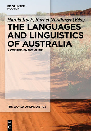 The Languages And Linguistics Of Australia: A Comprehensive Guide (The World Of Linguistics [Wol], 3),Used