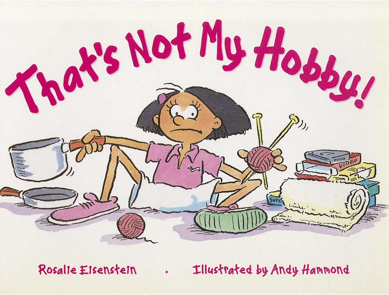 Rigby Literacy: Student Reader Grade 2 (Level 14) That'S Not My Hobby,New