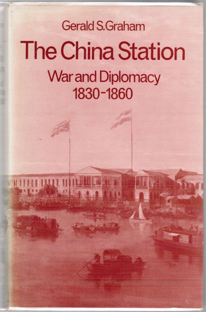 The China Station: War And Diplomacy, 18301860