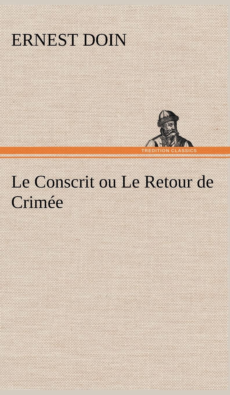 Le Conscrit ou Le Retour de Crime (French Edition),Used