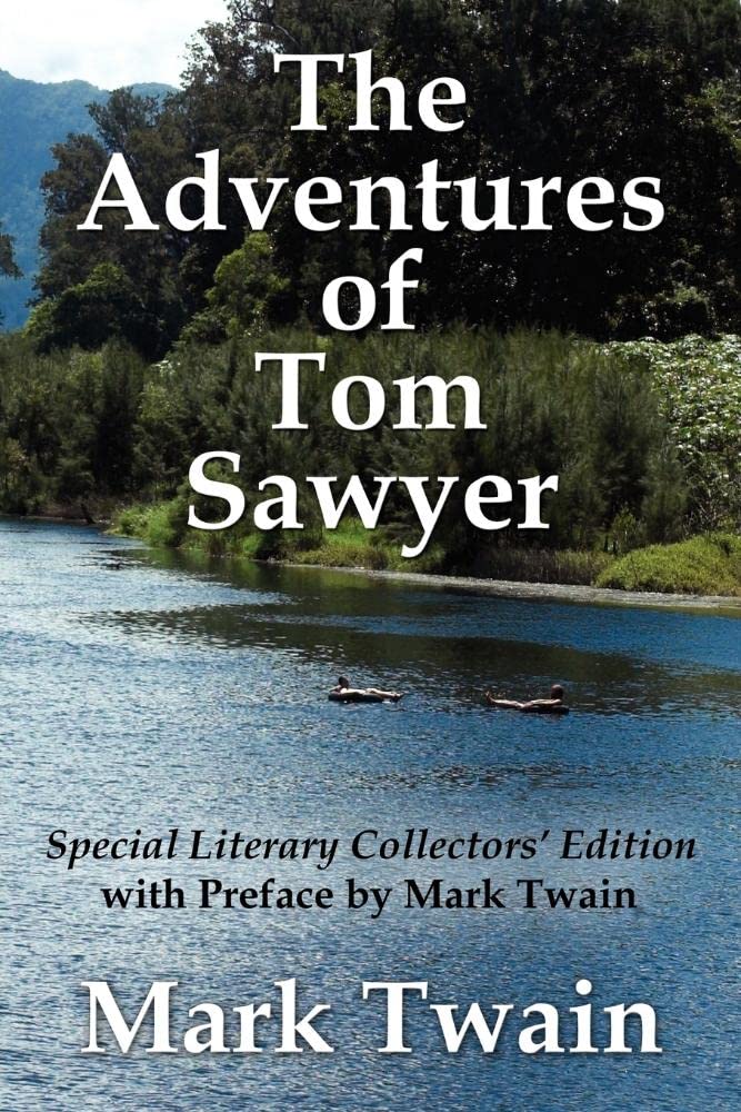 The Adventures Of Tom Sawyer Special Literary Collectors Edition With A Preface By Mark Twain,Used