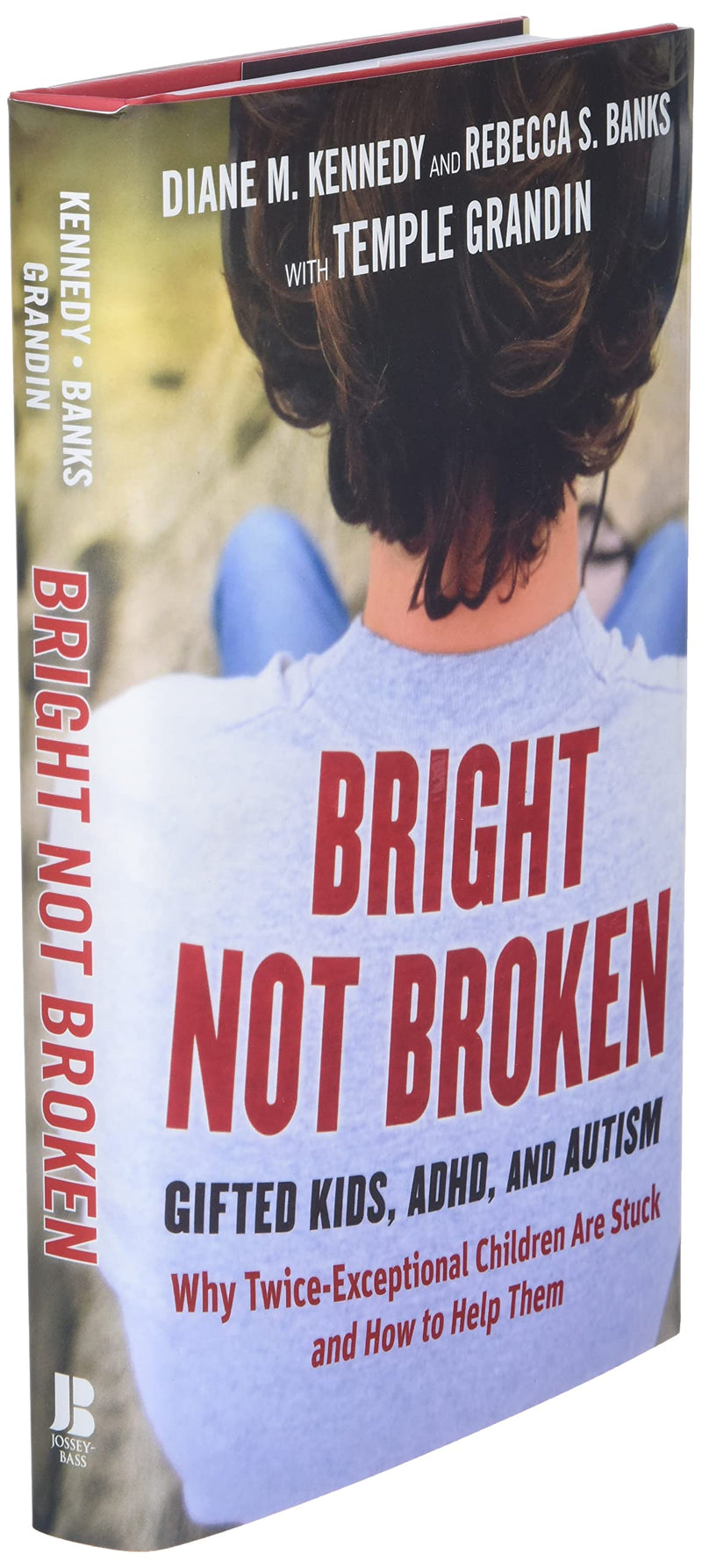 Bright Not Broken: Gifted Kids, ADHD, and Autism,Used
