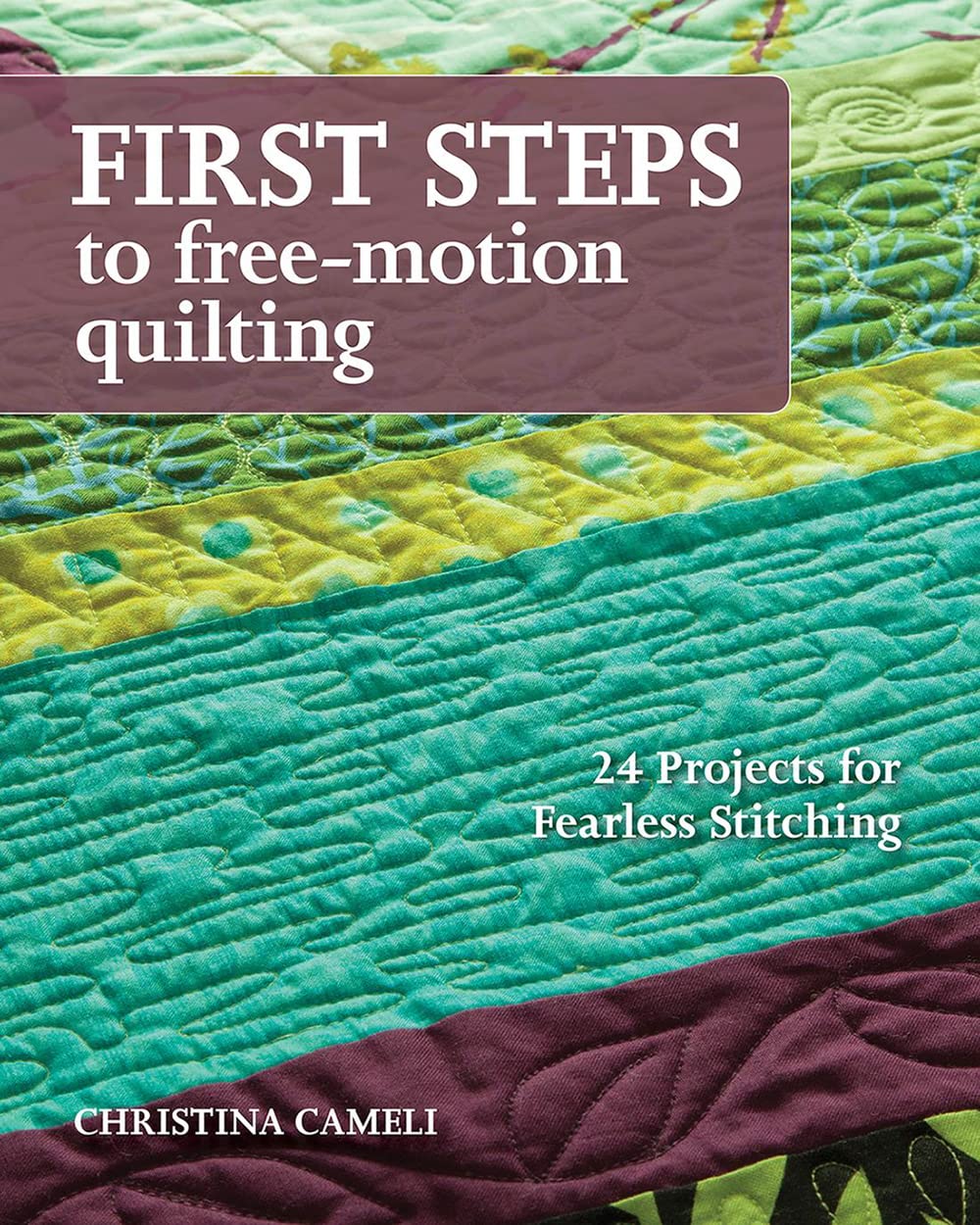 First Steps to FreeMotion Quilting,Used