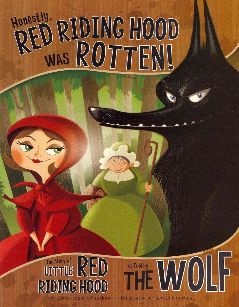 Honestly, Red Riding Hood Was Rotten!: The Story of Little Red Riding Hood As Told by The Wolf (The Other Side of the Story),Used