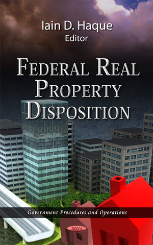 Federal Real Property Disposition (Government Porcedures And Operations),Used