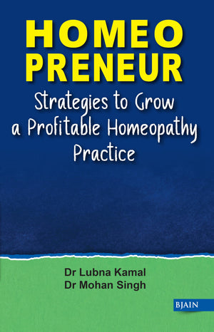 Homeopreneur - Strategies To Grow A Profitable Homeopathy Practice