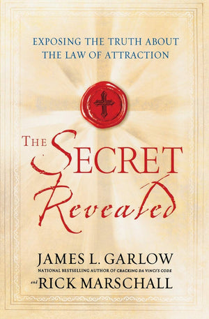 The Secret Revealed: Exposing the Truth About the Law of Attraction,Used