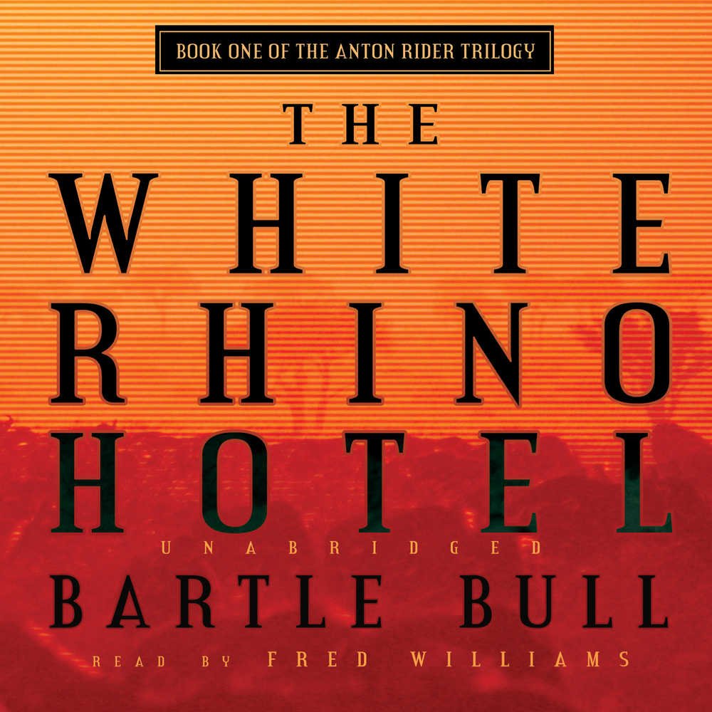 The White Rhino Hotel (Anton Rider Trilogy),Used