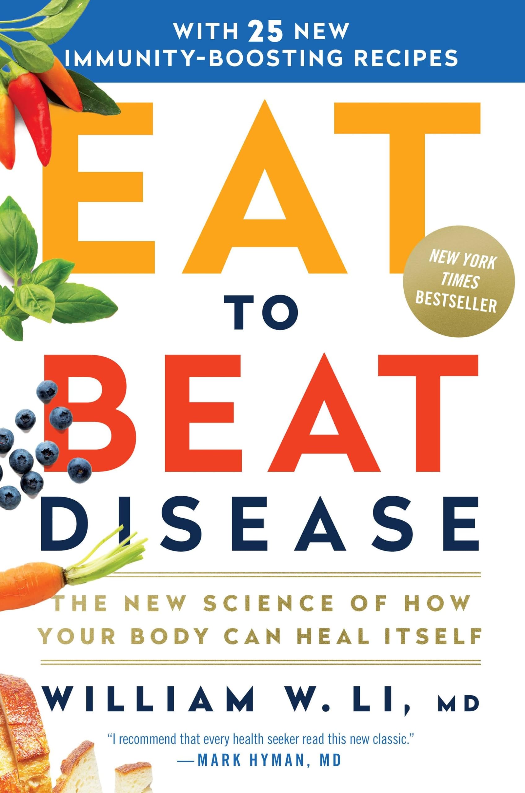 Eat To Beat Disease: The New Science Of How Your Body Can Heal Itself