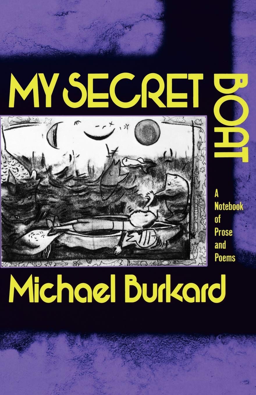 My Secret Boat: A Notebook Of Prose And Poems,New