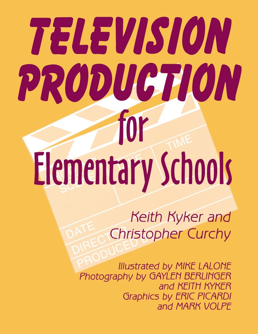 Television Production for Elementary and Middle Schools,Used