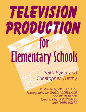 Television Production for Elementary and Middle Schools,Used