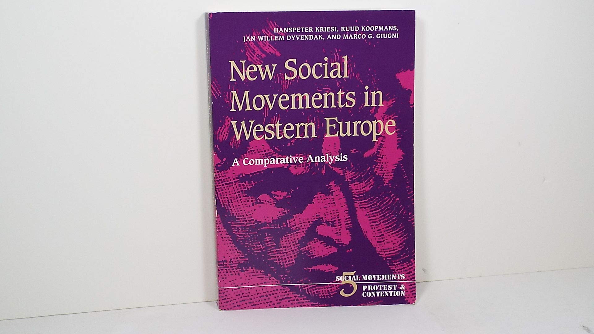 New Social Movements in Western Europe: A Comparative Analysis (Social Movements, Protest and Contention),Used