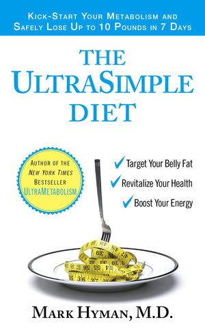 The UltraSimple Diet: KickStart Your Metabolism and Safely Lose Up to 10 Pounds in 7 Days