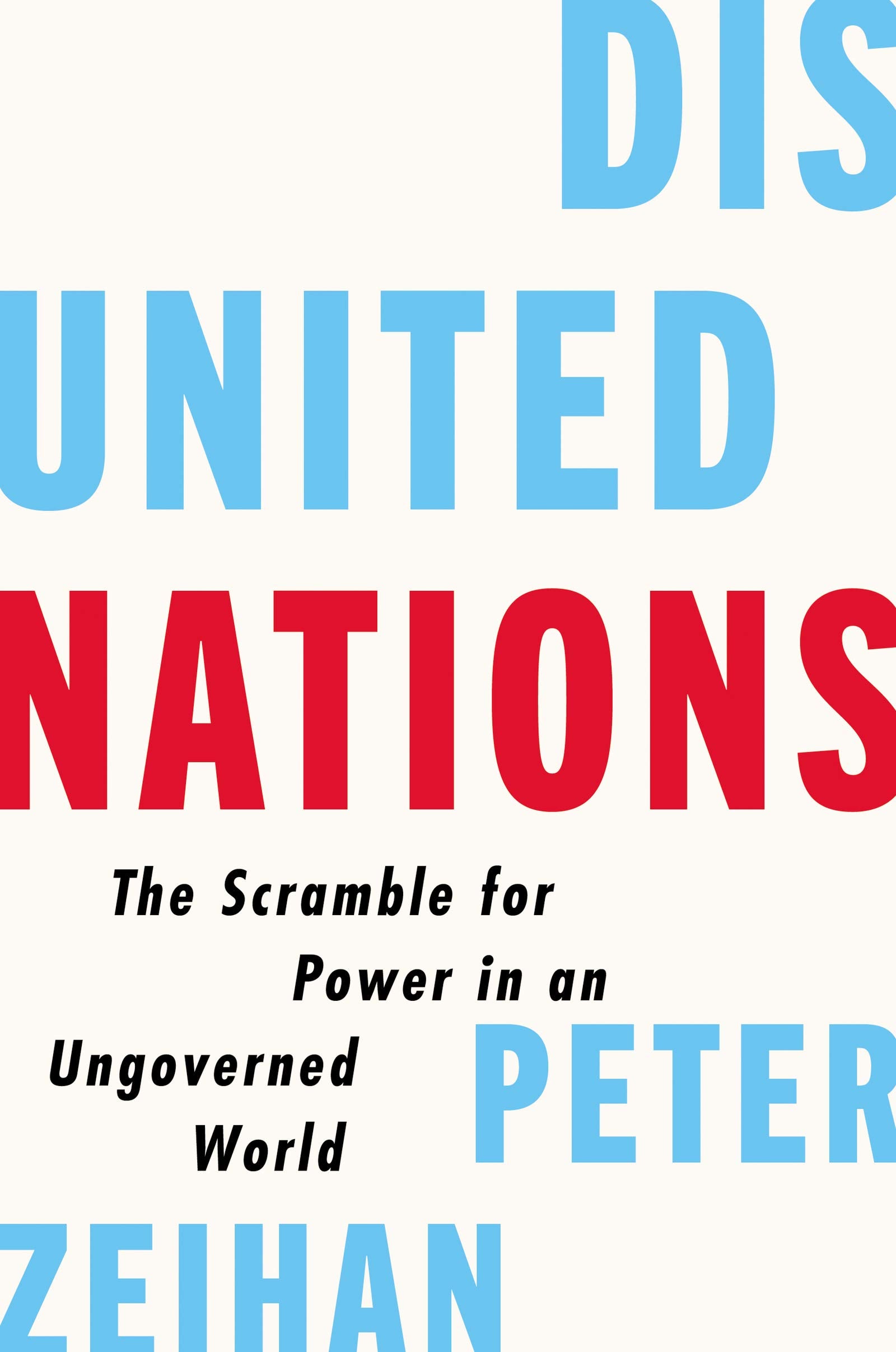 Disunited Nations: The Scramble For Power In An Ungoverned World,Used