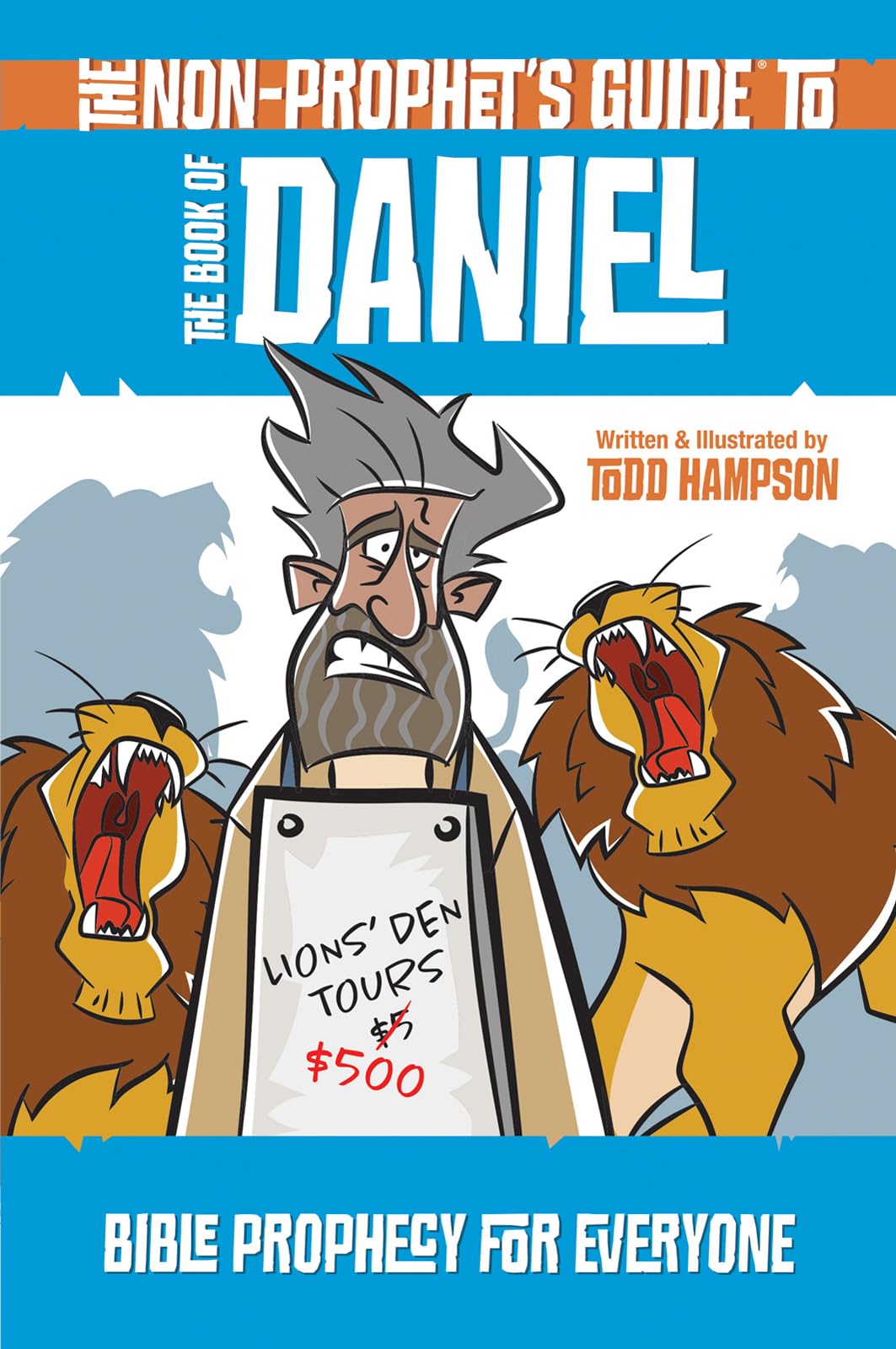 The Nonprophet'S Guide To The Book Of Daniel: Bible Prophecy For Everyone,Used