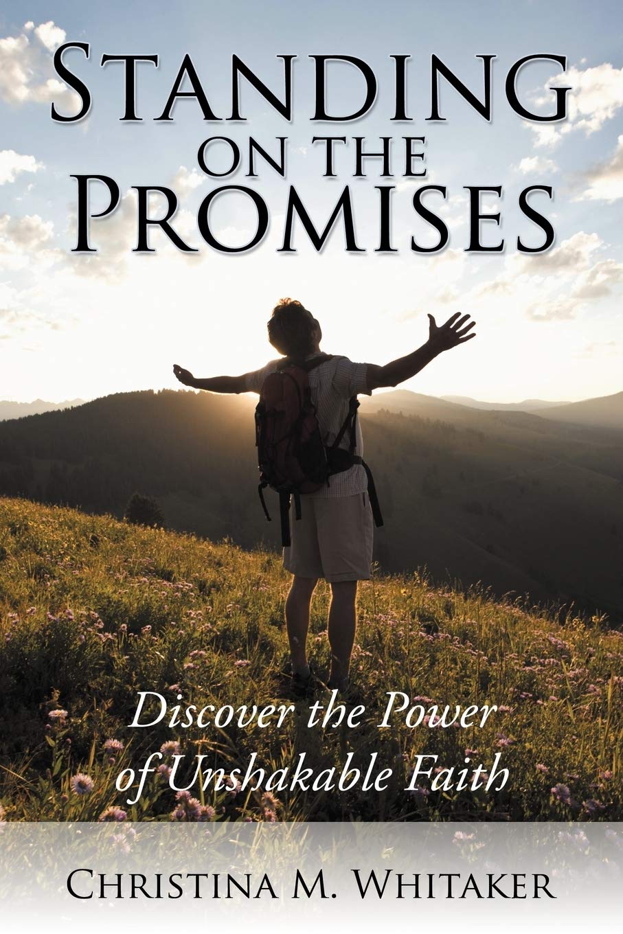 Standing On The Promises: Discover The Power Of Unshakable Faith,Used