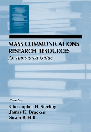 Mass Communications Research Resources: An Annotated Guide (Routledge Communication Series),Used
