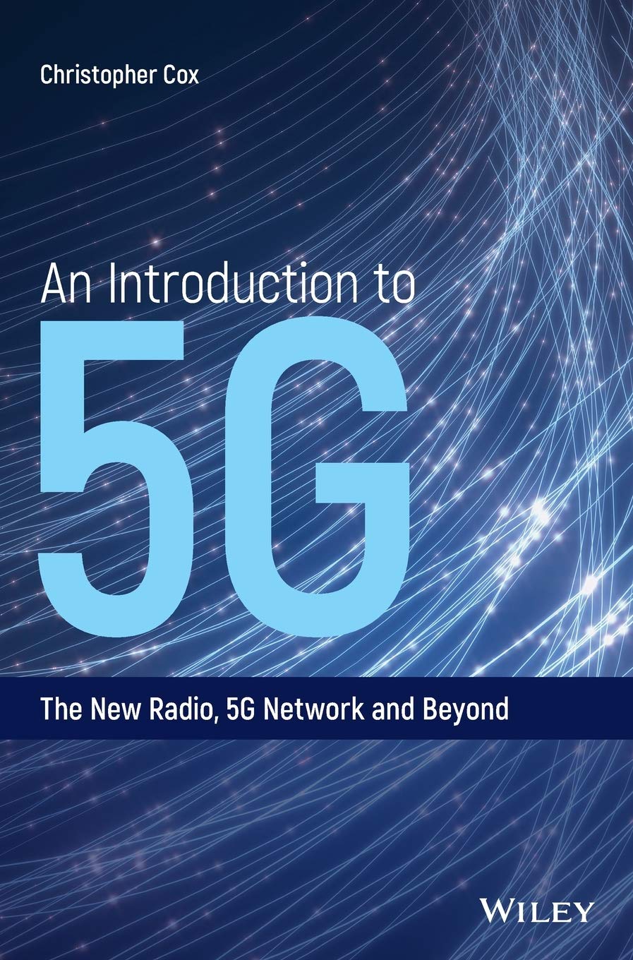 An Introduction to 5G: The New Radio, 5G Network and Beyond,Used