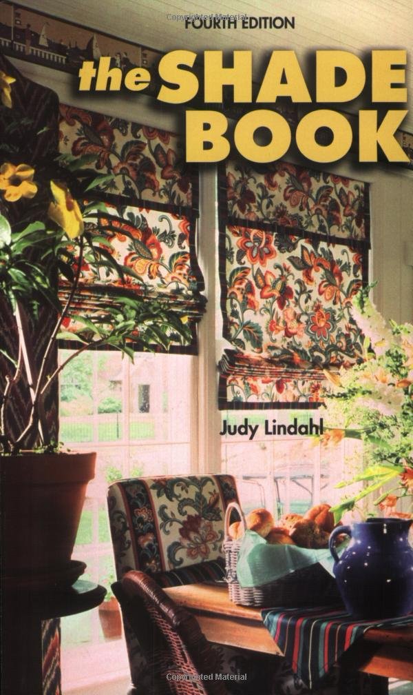 The Shade Book: Roman, Cloud, Balloon, Roller Shades, Shade Toppers, and More,Used