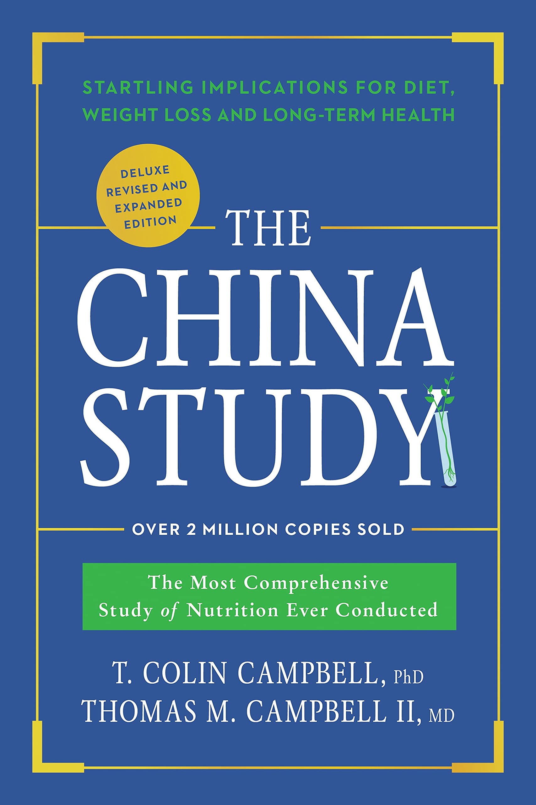 The China Study: Deluxe Revised and Expanded Edition: The Most Comprehensive Study of Nutrition Ever Conducted and Startling Imp,Used