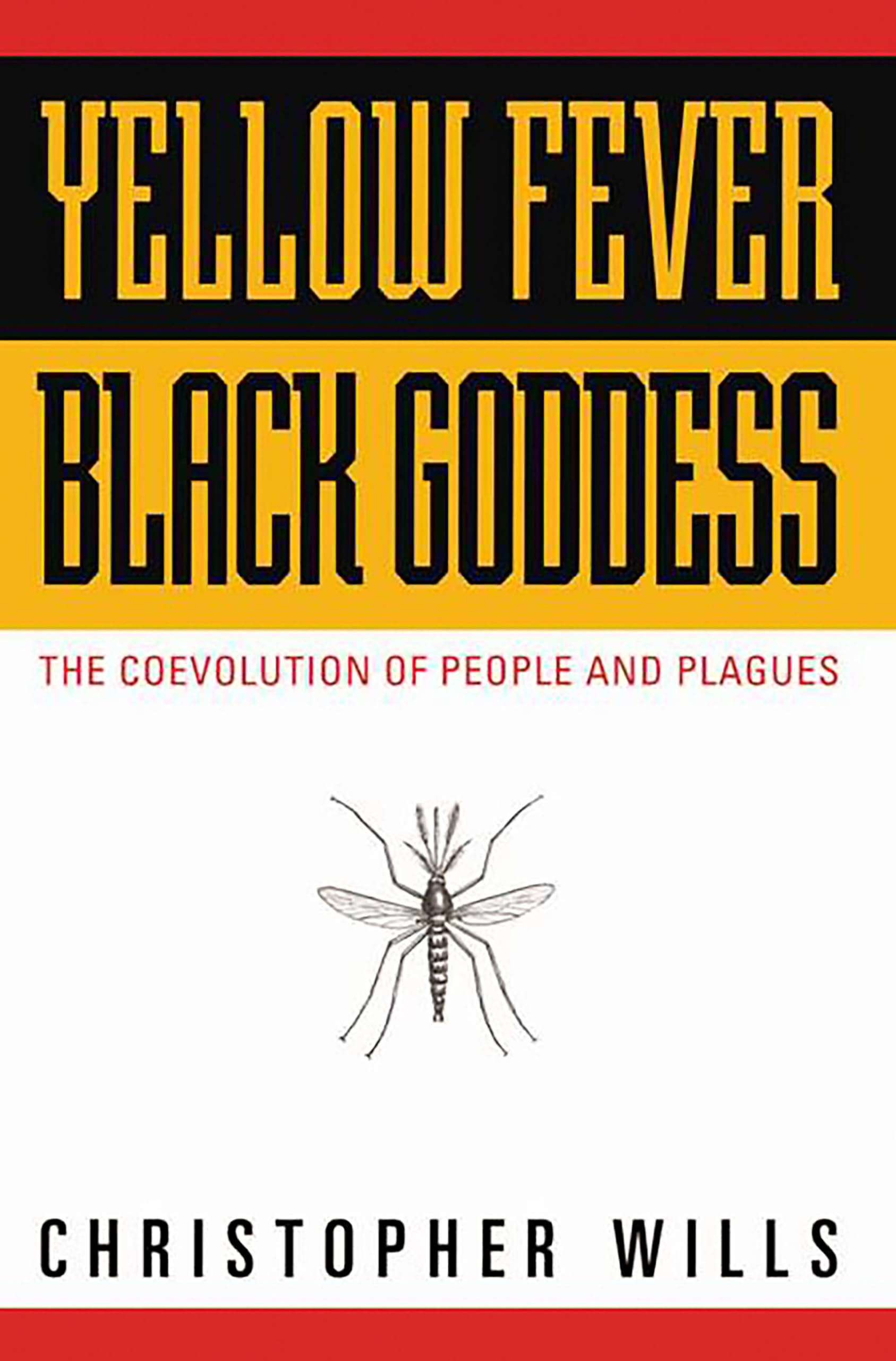 Yellow Fever, Black Goddess: The Coevolution Of People And Plagues (Helix Book),Used