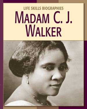 Madame C. J. Walker (21st Century Skills Library: Life Skills Biographies),Used