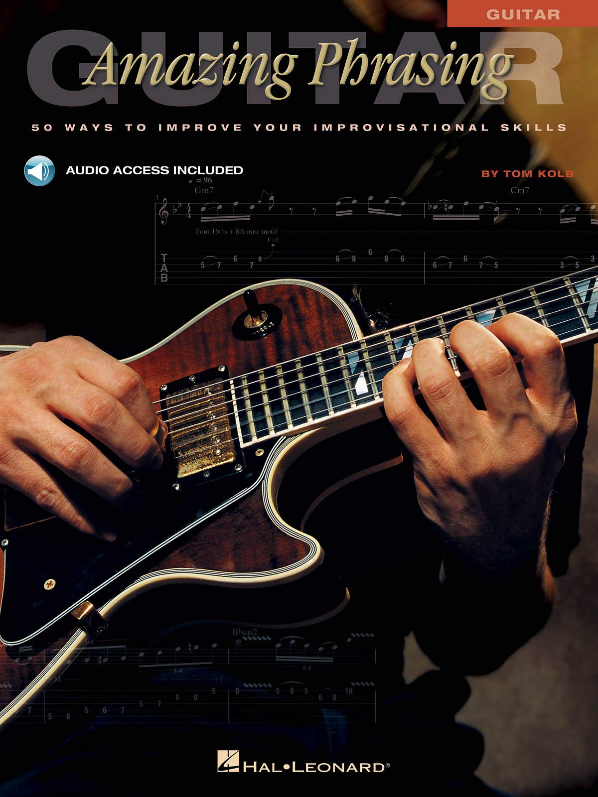 Amazing Phrasing  Guitar: 50 Ways to Improve Your Improvisational Skills (Book/Online Audio),Used